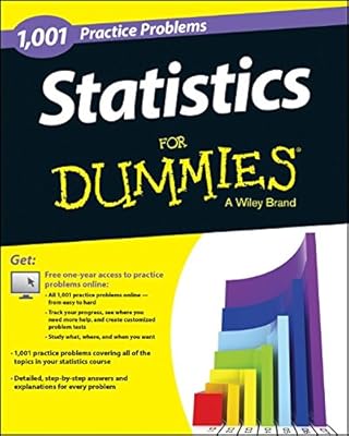 Statistics: 1,001 Practice Problems For Dummies