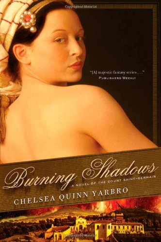 Burning Shadows: A Novel of the Count Saint-Germain by Chelsea Quinn Yarbro