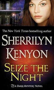 Seize the Night (Dark-Hunter, Book 7) (Dark-Hunter World 6)