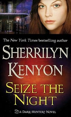 Seize the Night (Dark-Hunter, Book 7) (Dark-Hunter World 6)