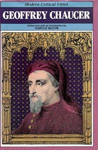 Geoffrey Chaucer (MCV) (Bloom's Modern Critical Views)