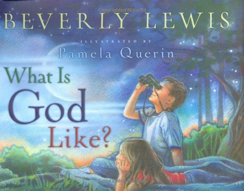 What is God Like? by Beverly Lewis