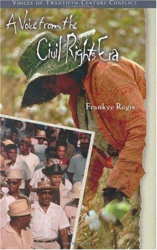 Voice from the Civil Rights Era, A (Voices of Twentieth-Century Conflict) by Frankye Regis