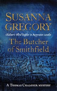 The Butcher of Smithfield: Chaloner's Third Exploit in Restoration London (Exploits of Thomas Chaloner)