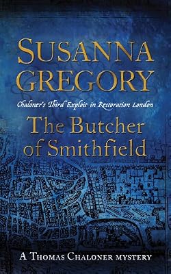 The Butcher of Smithfield: Chaloner's Third Exploit in Restoration London (Exploits of Thomas Chaloner)