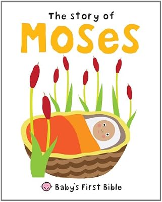 Story of Moses (Baby's First Bible)