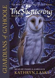 The Shattering (Guardians of Ga'Hoole, Book 5)(Library Edition)