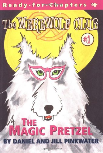 The Magic Pretzel : Ready For Chapters 1 by Daniel Pinkwater