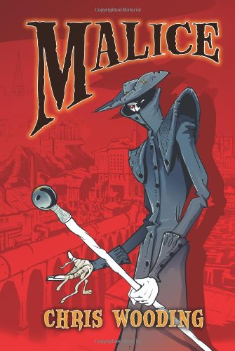 Malice: Book 1 by Chris Wooding