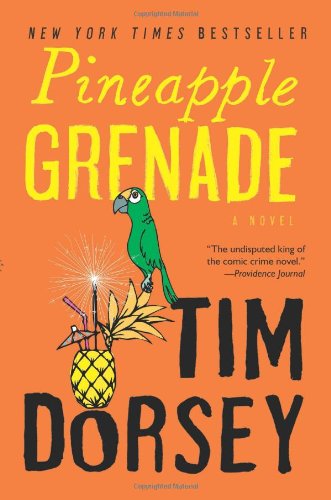 Pineapple Grenade: A Novel by Tim Dorsey