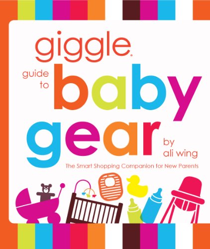 giggle guide to baby gear by Ali Wing
