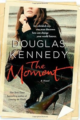 The Moment: A Novel