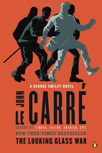 The Looking Glass War: A George Smiley Novel by John le Carre