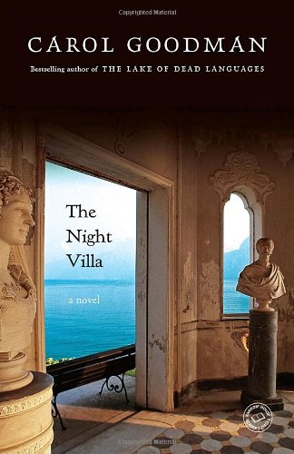 The Night Villa: A Novel by Carol Goodman