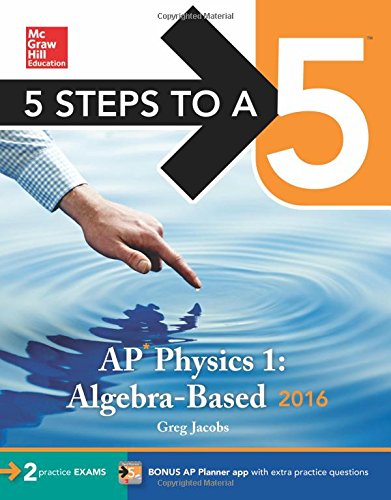 5 Steps to a 5 AP Physics 1 2016 by Greg Jacobs