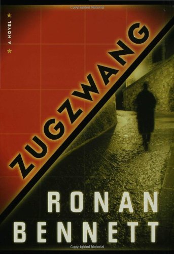 Zugzwang: A Novel by Ronan Bennett
