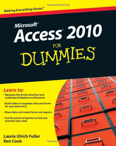 Access 2010 For Dummies by Laurie Ulrich Fuller