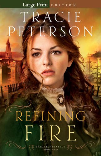 Refining Fire by Tracie Peterson