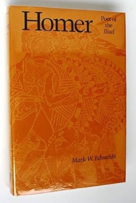 Homer: Poet of the Iliad