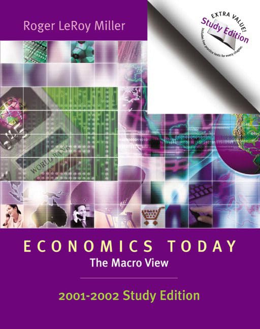 Economics Today: The Macro View, 2001-2002 Study Edition (11th Edition) by Roger LeRoy Miller