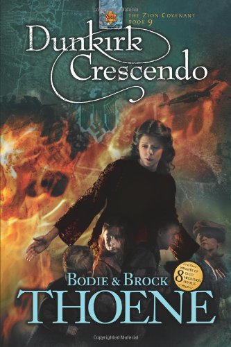 Dunkirk Crescendo (Zion Covenant) by Bodie Thoene