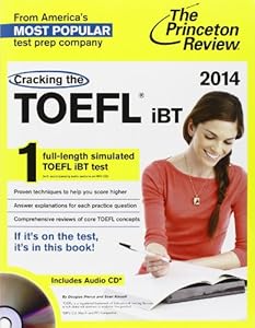 Cracking the TOEFL iBT with Audio CD, 2014 Edition