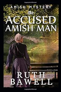 The Accused Amish Man (Amish Mystery) (Betty Troyer Amish Mysteries)