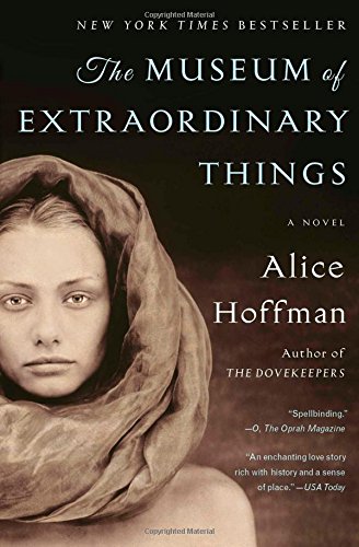 The Museum of Extraordinary Things: A Novel by Alice Hoffman
