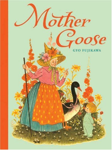 Mother Goose by Gyo Fujikawa