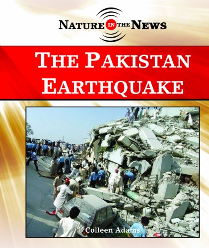 The Pakistan Earthquake (Nature in the News) by Colleen Adams