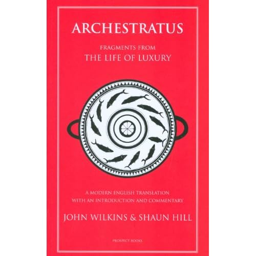 Archestratus: Fragments from the Life of Luxury
