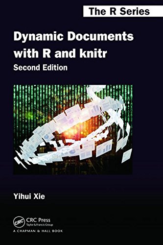Dynamic Documents with R and knitr, Second Edition by Yihui Xie