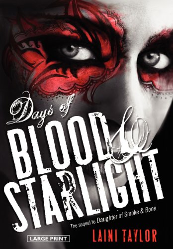 Days of Blood &amp; Starlight by Laini Taylor