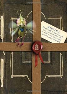 Arthur Spiderwick's Field Guide to the Fantastical World Around You: Movie Tie-in Edition