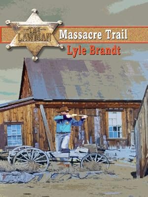 The Lawman Massacre Trail