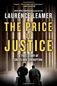 The Price of Justice: A True Story of Greed and Corruption