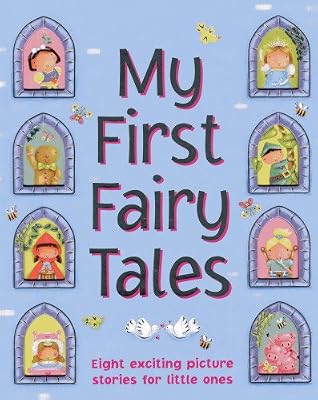My First Fairy Tales: Eight exciting picture stories for little ones