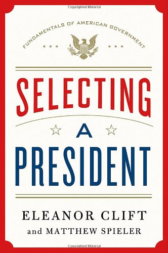 Selecting a President by Eleanor Clift
