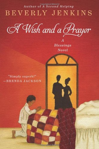 A Wish and a Prayer: A Blessings Novel by Beverly Jenkins