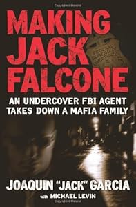 Making Jack Falcone: An Undercover FBI Agent Takes Down a Mafia Family