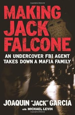 Making Jack Falcone: An Undercover FBI Agent Takes Down a Mafia Family
