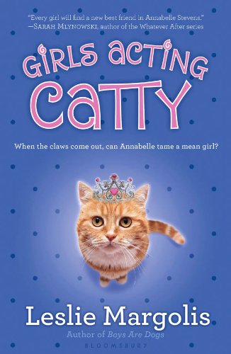 Girls Acting Catty by Leslie Margolis