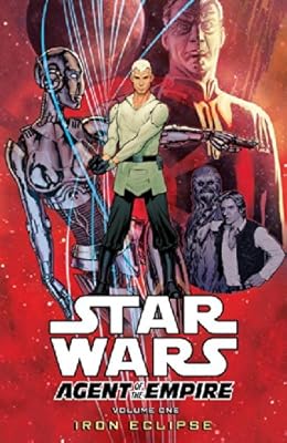 Star Wars: Agent of the Empire Volume 1: Iron Eclipse