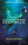 La saga Waterfire - Deep Blue par Jennifer Donnelly
