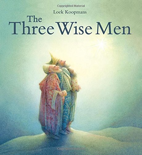 The Three Wise Men: A Christmas Story by Loek Koopmans