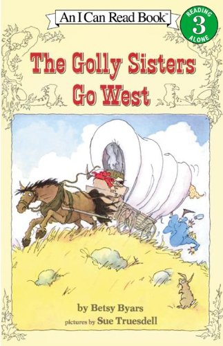 The Golly Sisters Go West by Betsy Byars