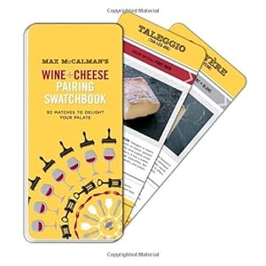 Max McCalman's Wine and Cheese Pairing Swatchbook: 50 Pairings to Delight Your Palate by Max McCalman (2013-08-13) by Max McCalman