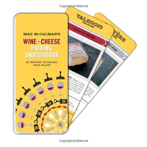 Max McCalman's Wine and Cheese Pairing Swatchbook: 50 Pairings to Delight Your Palate by Max McCalman (2013-08-13) by Max McCalman