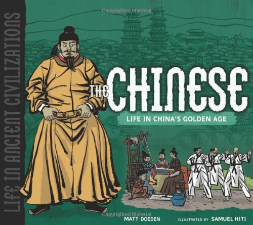 The Chinese: Life in China's Golden Age by Matt Doeden