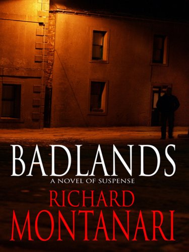 Badlands: A Novel of Suspense by Richard Montanari